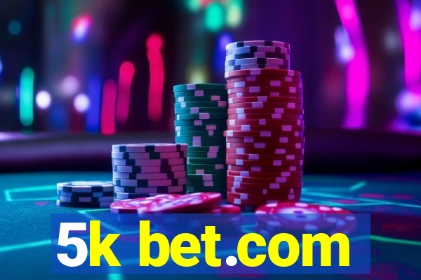 5k bet.com